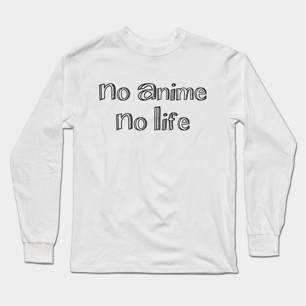 no anime no life Long Sleeve T-Shirt by tinybiscuits